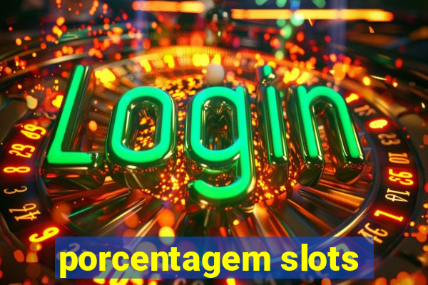 porcentagem slots